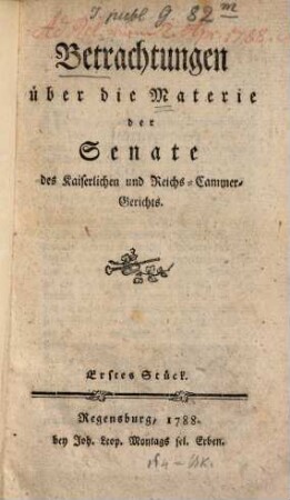Betrachtungen über die Materie der Senate des Kaiserlichen und Reichs-Cammer-Gerichts, 1