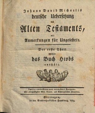 Johann David Michaelis deutsche Uebersetzung des Alten Testaments : mit Anmerkungen für Ungelehrte, 1. Das Buch Hiobs