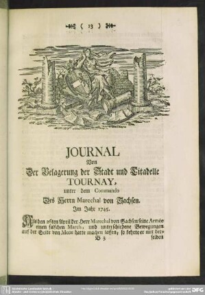 Journal Von Der Belagerung der Stadt und Citadelle Tournay, unter dem Commando Des Herrn Marechal von Sachsen. Im Jahr 1745