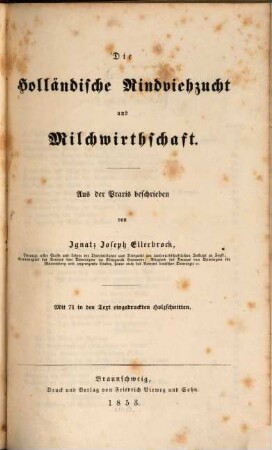 Die Holländische Rindviehzucht u. Milchwirthschaft : Mit 71 in den Text eingedruckten Holzschnitten