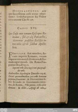 Caput XVI. Quo sensu non tantum Episcopus Romanus, sed & alii Patriarchae, dicerentur praesidere Ecclesiae totius orbis : & sedicus Apostolicis.