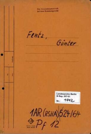 Personenheft Günter Fentz (*27.11.1911), Regierungsrat und SS-Sturmbannführer