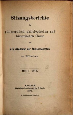 Sitzungsberichte der Bayerischen Akademie der Wissenschaften, Philosophisch-Philologische und Historische Klasse, 1873 = Bd. 3