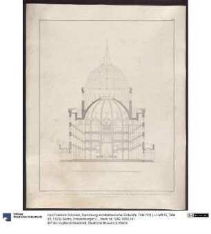 Sammlung architektonischer Entwürfe. Tafel 101 ( = Heft 15, Tafel 95, 1829): Berlin, Oranienburger Vorstadt. Entwurf zu einer Kirche (Vorstadtkirche Typ 4, "Kirche im Kreisrund"). Querschnitt