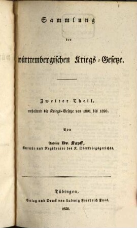 Sammlung der württembergischen Kriegs-Gesetze. 2, Enthaltend die Kriegs-Gesetze von 1801 bis 1820