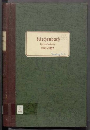 Taufregister I (1808-1827) Eheregister I (1808-1836) Totenregister (1808-1832)