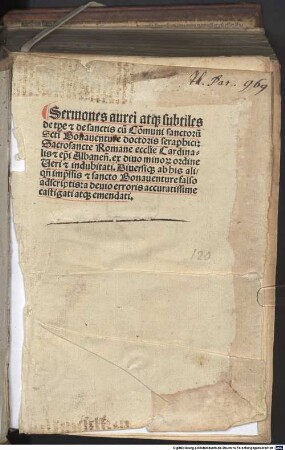 Sermones aurei atq[ue] subtiles t[empor]e [et] de sanctis : cu[m] Co[m]muni sanctoru[m] S[an[cti Bonauenture doctoris seraphici: Sacrosancte Romane eccl[es]ie Cardinalis [et] ep[iscop]i Albanes[is]. ex diuo mino[rum] ordine ... a deuio erroris accuratissime castigati atq[ue] emendati