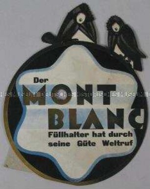 Werbeaufschild / -schild für "Montblanc"-Füllhalter "Der Montblanc Füllhalter hat durch seine Güte Weltruf" (Abb.: zwei Raben)