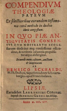 Compendium theologiae patrum : ex selectioribus eorundem testimoniis certa methodo in duobus libris congestum