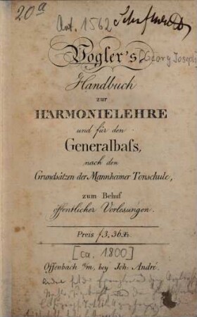 Vogler's Handbuch zur Harmonielehre und für den Generalbass : nach den Grundsätzen der Mannheimer Tonschule, zum Behuf öffentlicher Vorlesungen