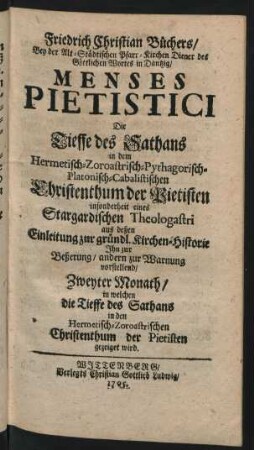 Friedrich Christian Büchers, Bey der Alt-Städtischen Pfarr-Kirchen Diener des Göttlichen Wortes in Dantzig, Menses Pietistici ... Zweyter Monath