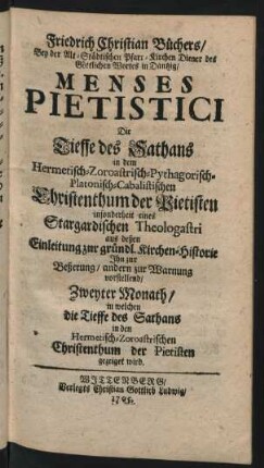 Friedrich Christian Büchers, Bey der Alt-Städtischen Pfarr-Kirchen Diener des Göttlichen Wortes in Dantzig, Menses Pietistici ... Zweyter Monath