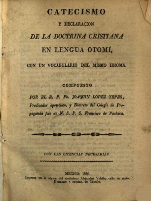 Catecismo y declaracion de la doctrina cristiana en lengua otomi : con un vocabulario del mismo idioma
