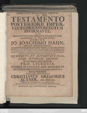 Dissertatio Inauguralis Juridica, De Testamento Posteriore Imperfecto Prius Perfectum Infirmante