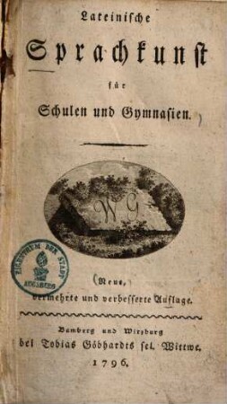 Lateinische Sprachkunst für Schulen und Gymnasien