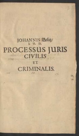 Johannis Belitz/ I.U.D. Processus Iuris Civilis Et Criminalis