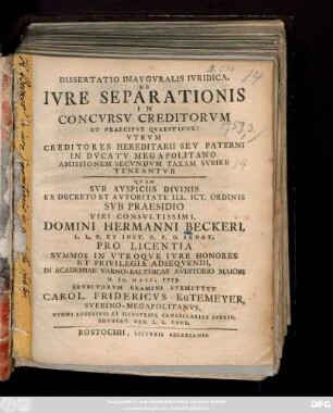 Dissertatio Inavgvralis Ivridica, De Ivre Separationis In Concvrsv Creditorvm Et Praecipve Qvaestione: Vtrvm Creditores Hereditarii Sev Paterni In Dvcatv Megapolitano Amissionem Secvndvm Taxam Svbire Teneantvr