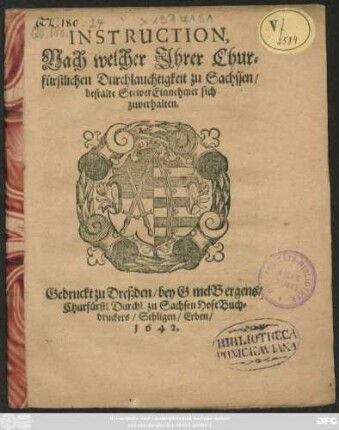 Instruction, Nach welcher Ihrer Churfürstlichen Durchlauchtigkeit zu Sachssen/ bestalte StewerEinnehmer sich zuverhalten