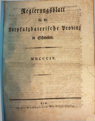 Regierungsblatt für die Kurpfalzbaierische Provinz in Schwaben. 1804