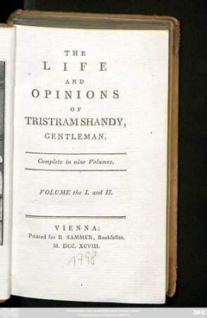 Volume the I. and II.: The Life And Opinions Of Tristram Shandy, Gentleman : Complete in nine Volumes