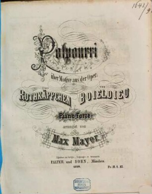 Potpourri über Motive aus der Oper Das Rothkäppchen von Boieldieu : für d. Pianoforte arr.
