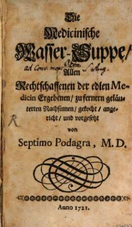 Die medicinische Wassersuppe