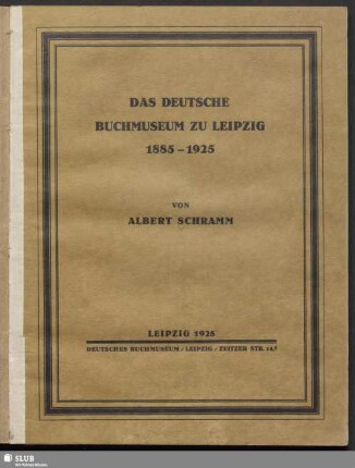 Das Deutsche Buchmuseum zu Leipzig : 1885-1925