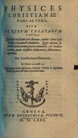 Physice Christiana, Sive, Christiana De Rerum Creatarum Origine, Et Usu Disputatio, 2