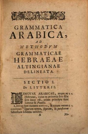 Arabismus : exhibens grammaticam arabicam novam, et monumenta quaedam arabica ; cum notis miscellaneis et glossario arabico-latino ; In usum studiosae iuventutis