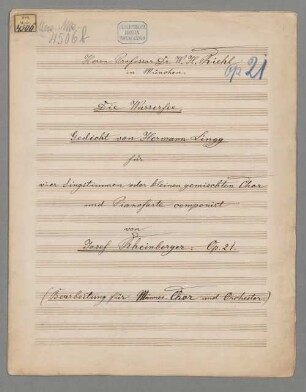 Die Wasserfee, op. 21 - BSB Mus.ms. 4506 b : Für vier Singstimmen oder kleinen gemischten Chor und Pianoforte (Bearbeitung für Männerchor und großes Orchester)