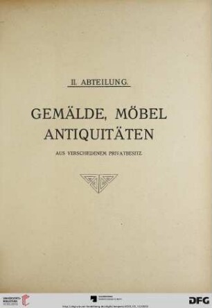 II. Abteilung: Gemälde, Möbel Antiquitäten aus verschiedenem Privatbesitz