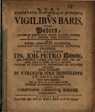 Dissertatio Inavgvralis Jvridica De Vigilibvs Baris, Vvlgo Bahren : Occasione Ordination. Rever. Concilii Academ. D. D. I. Novemb. Ann. MDCCXLII.
