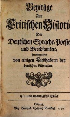 Beyträge zur critischen Historie der deutschen Sprache, Poesie und Beredsamkeit. 6, [6.] 1739/40 = St. 21 - 24
