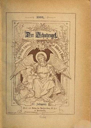 Der Schutzengel : ein Freund, Lehrer und Führer der Kinder. 17. 1891