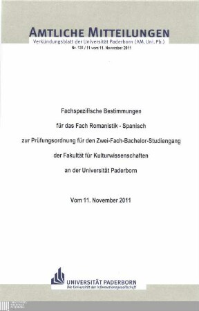 Fachspezifische Bestimmungen für das Fach Romanistik - Spanisch - zur Prüfungsordnung für den Zwei-Fach-Bachelor-Studiengang der Fakultät für Kulturwissenschaften an der Universität Paderborn : vom 11. November 2011