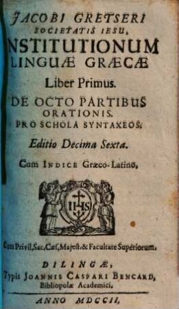 Institutiones linguae Graecae, Liber Primus. De octo partibus orationis : Pro scholia syntaxeos