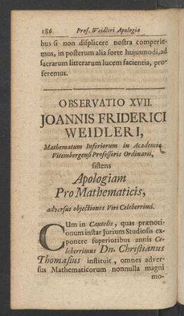 Observatio XVII. Joannis Friderici Weidleri, Mathematum Inferiorum in Academia Vitembergensis Professoris Ordinarii, sistens Apologiam pro Mathematicis, ...
