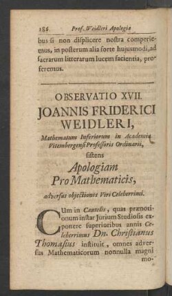 Observatio XVII. Joannis Friderici Weidleri, Mathematum Inferiorum in Academia Vitembergensis Professoris Ordinarii, sistens Apologiam pro Mathematicis, ...