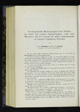 Trockengewichts-Bestimmungen beim Rotklee im ersten und zweiten Vegetationsjahr, sowie beim Weissklee und bei Luzerne im ersten Vegetationsjahr in 7 tägigen Vegetations-Perioden.