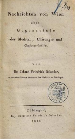 Nachrichten von Wien über Gegenstände der Medicin, Chirurgie und Geburtshülfe