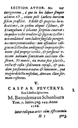 V. Caspar Pevcervs. Eius Libellus Sphæricus. M. Bartolemæus Schonborn Tom. 7. Intim. pag. 149. Anno 1766.