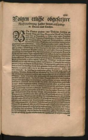 Folgen etliche obgesetzter Rechtsordnung halber hievor außgangne Edicten unnd bevelhen.