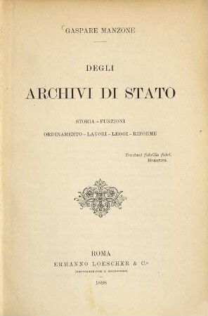 Degli archivi di stato : Storia - Funzioni - Ordinamento - Lavori - Leggi - Riforme
