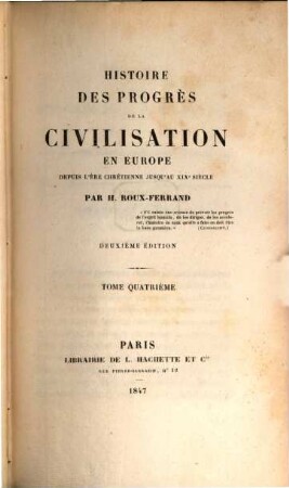 Histoire des progrès de la civilisation en Europe depuis l'ère chrétienne jusqu'au XIXe siècle. 4