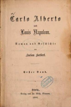 Carlo Alberto und Louis Napoleon : Roman und Geschichte von Lucian Herbert, 1