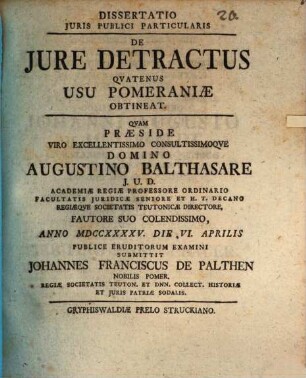 Dissertatio Juris Publici Particularis De Jure Detractus Qvatenus Usu Pomeraniae Obtineat