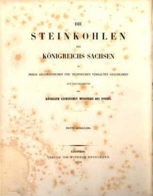 Die Steinkohlen des Königreichs Sachsen : in ihrem geognostischen und technischen Verhalten geschildert, 3