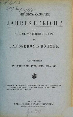 Jahresbericht des K.K. Staats-Obergymnasiums zu Landskron in Böhmen : veröffentlicht am Schlusse des Schuljahres .... 21. 1892/93