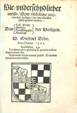 Wie, underschydlicher weiss, Gott und seine auserwelten Heiligen, von uns Christen sollen geehret werden ...