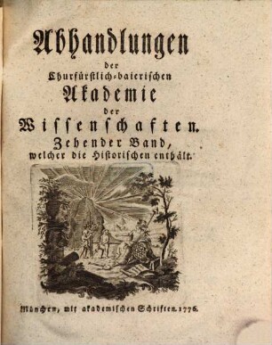 Abhandlungen der Churfürstlich-Baierischen Akademie der Wissenschaften, 10. 1776